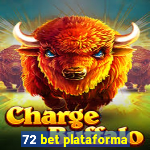 72 bet plataforma